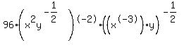 96%28x%5E2y%5E%28-1%2F2%29%29%5E-2+%28%28x%5E-3%29+y%29%5E%28-1%2F2%29