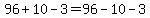 96%2B10-3=96-10-3
