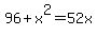 96%2Bx%5E2=52x
