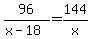 96%2F%28x-18%29+=+144%2Fx