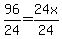 96%2F24=24x%2F24