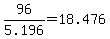 96%2F5.196=18.476