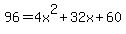 96=4x%5E2%2B32x%2B60