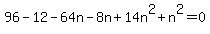 96-12-64n-8n%2B14n%5E2%2Bn%5E2=0