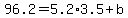 96.2=5.2%2A3.5%2Bb