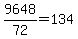 9648%2F72=134