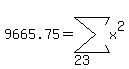 9665.75+=+sum%28x%5E2%2C23%2C%22%22%29