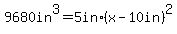 9680in%5E3++=+5in%2A+%28x+-+10in%29%5E2