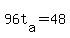 96t%5Ba%5D+=+48