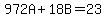 972A%2B18B=23