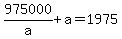 975000%2Fa%2Ba+=+1975