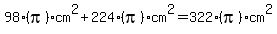 98%28pi%29cm%5E2%2B224%28pi%29cm%5E2=322%28pi%29cm%5E2