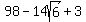 98+-+14sqrt%286%29+%2B+3