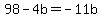 98-4b=+-11b