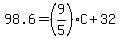 98.6=%289%2F5%29C%2B32