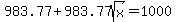 983.77+%2B+983.77sqrt%28x%29+=+1000
