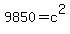 9850+=+c%5E2