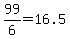 99%2F6+=+16.5