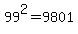 99%5E2=9801