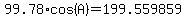99.78%2Acos%28A%29=199.559859