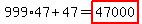999%2A47%2B47=highlight%2847000%29