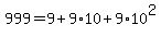 999=9%2B9%2A10%2B9%2A10%5E2