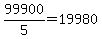 99900%2F5=19980