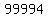 99994