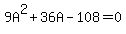 9A%5E2%2B36A-108=0
