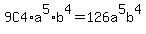 9C4%2Aa%5E5%2Ab%5E4+=+126a%5E5b%5E4