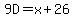9D=x%2B26