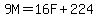 9M=16F%2B224