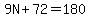 9N%2B72=180