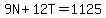 9N+%2B+12T+=+1125