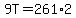 9T=261%2A2