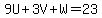9U%2B3V%2BW=23