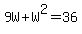 9W%2BW%5E2=36
