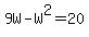 9W+-+W%5E2+=+20