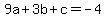 9a%2B3b%2Bc=-4