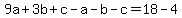 9a%2B3b%2Bc-a-b-c=18-4
