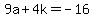 9a%2B4k=-16