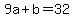 9a%2Bb=32