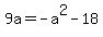 9a=-a%5E2-18