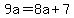 9a=8a%2B7