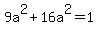 9a%5E2%2B16a%5E2=1