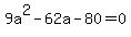 9a%5E2+-+62a+-+80+=+0