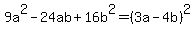 9a%5E2-24ab%2B16b%5E2=%283a-4b%29%5E2
