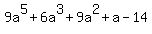 9a%5E5%2B6a%5E3%2B9a%5E2%2Ba-14