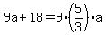 9a+%2B+18+=+9%2A%285%2F3%29%2Aa