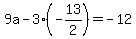 9a-3%28-13%2F2%29=-12
